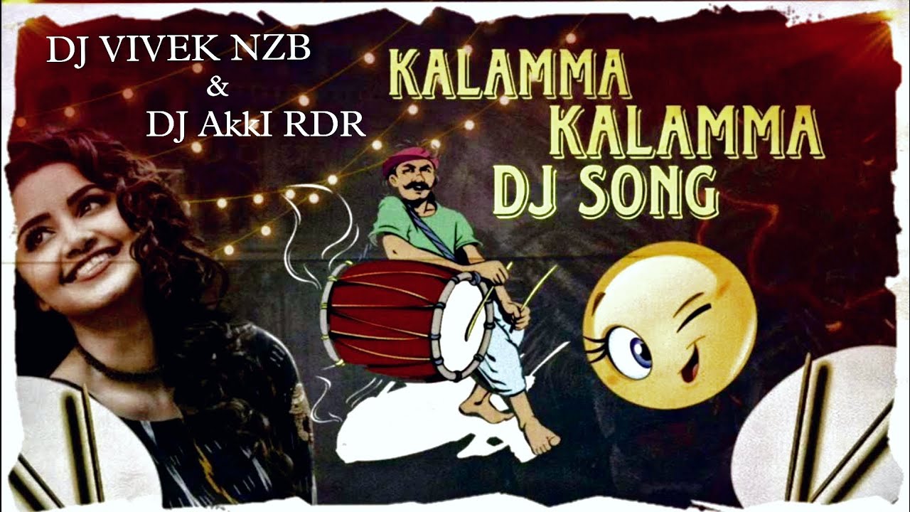 KALAMMA KALAMMA SONG DJ REMIX BY DJ VIVEK NZB AND DJ AKKI RDR