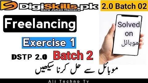 Digiskills 2.0 Freelancing Exercise 1 Batch 2 | Freelancing Exercise 1 solved on mobile