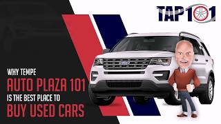 Why Tempe Auto Plaza 101 Is The Best Place To Buy Used Cars