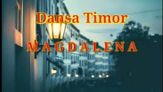 Lagu Dansa Timor - Magdalena (Lirik Lagu)