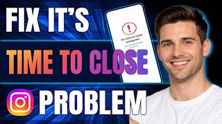 How To Fix It’s Time To Close Instagram Problem (100% Works, 2026)
