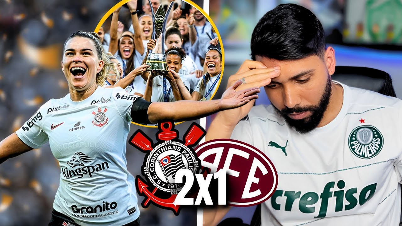 CORINTHIANS 2 X 1 FERROVIÁRIA, MELHORES MOMENTOS, FINAL BRASILEIRÃO  FEMININO 2023