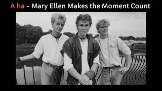 A ha  - Mary Ellen Makes the Moment Count