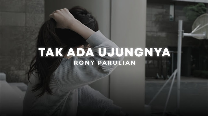 tak ada ujungnya — rony parulian (slowed + reverb)