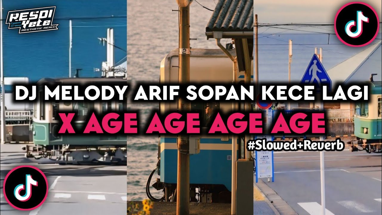 DJ MELODY ARIF SOPAN KECE LAGI X AGE AGE AGE AGE VIRAL TIKTOK