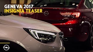 Opel at Geneva Motor Show 2017: Insignia World Premiere | Teaser