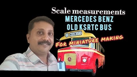 Miniature model making - Old Mercedes Benz Ksrtc bus miniature full scale measurements 
