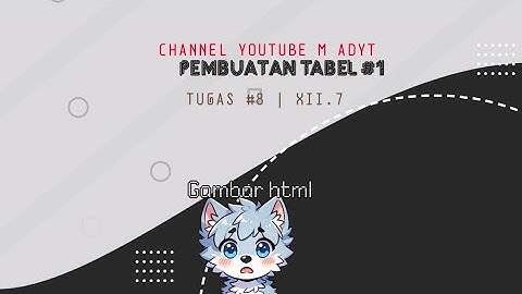Pembuatan Tabel #1 | TUGAS #8 | XII.7