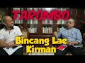 Bincang lae kirman  tarombo batak