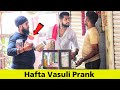 Hafta vasuli prank  extortion prank  prakash peswani prank 