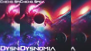 Chicho, Spica - Dysnomia