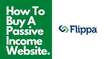 Guide To Buying A Passive Income Website From Flippa