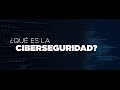 ¿Qué es la ciberseguridad?