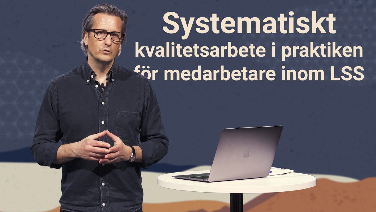 Systematiskt kvalitetsarbete i praktiken för medarbetare inom LSS | Onlineutbildning