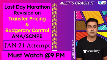 Last Day Marathon Revision of Transfer Pricing and Budgetory Control | AMA/SCMPE | Manoj Sharma