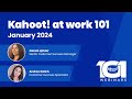 Discover the basics of using Kahoot! at work | 101 webinar from January 2024
