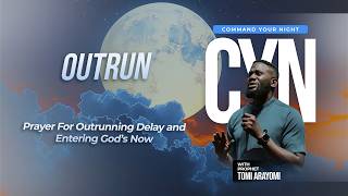 Prayer For Outrunning Delay & Entering God's Now | COMMAND YOUR NIGHT | Sept 22, 2026