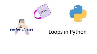 Loops in Python | Castor Classes