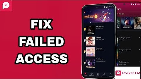 How To Fix And Solve Failed Access On Pocket FM App | Final Solution