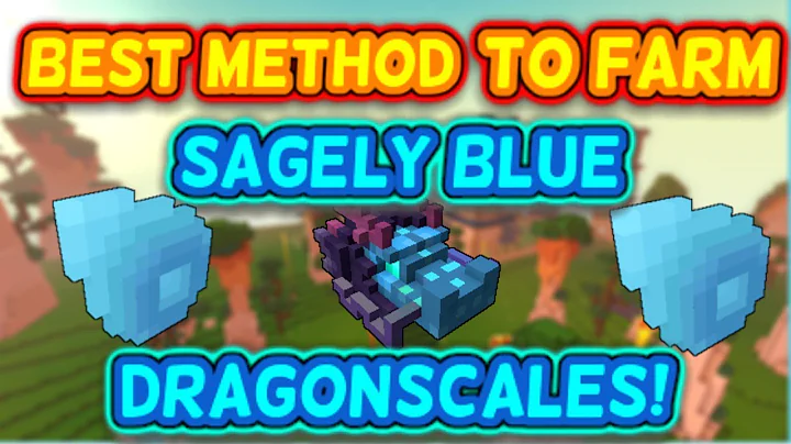 Best Method To Farm Sagely Blue Dragonscales! | 3 ...