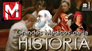 Grandes Médicos de la Historia. Episodio 1.