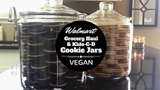 Walmart Vegan Grocery Haul + Khlo-C-D Inspired Organized Cookie Jars