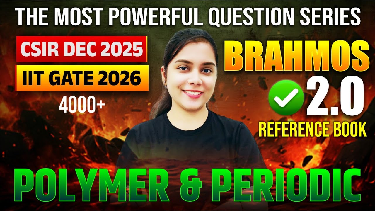 Polymer & Periodic Properties - BRAHMOS 2.0 🚀 | CSIR Dec 2025 IIT GATE 2026 #chemicalsciences