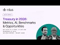 Treasury in 2026: Metrics, AI, Benchmarks &amp; Opportunities