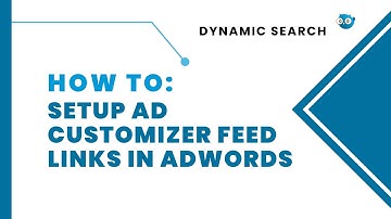 How To: Setup Ad Customizer Feed Links in AdWords