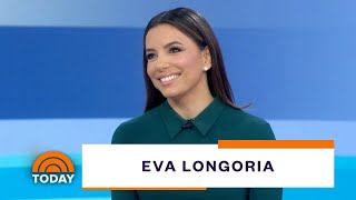 Eva Longoria On How Motherhood Has Changed Her | TODAY