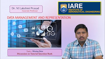Missing Data Discussion on Tutorial Question Bank by Dr. M Lakshmi Prasad