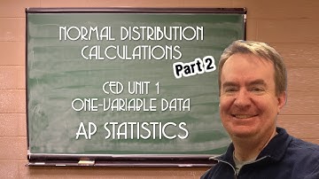 Finding Areas and Values in Normal Distrib, Part 2 - AP Stats/PoS 2.2 via StatsMedic/EFFL-CED Unit 1