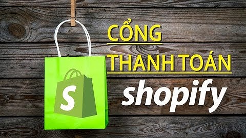 Cài đặt cổng thanh toán trong Shopify