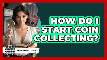 How Do I Start Coin Collecting?