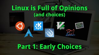 Linux is Full of Opinions - Part 1: Early Choices