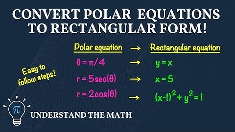 How to Convert Polar Equations to Rectangular Equations