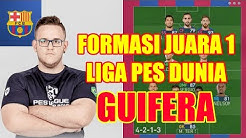 Rahasia Formasi GUIFERA (JUARA LIGA PES DUNIA) - Durasi: 9.28. 