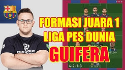 Rahasia Formasi GUIFERA (JUARA LIGA PES DUNIA) - Durasi: 9.28. 