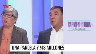 Una parcela y $18 millones | Carmen Gloria a tu Servicio