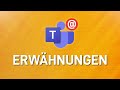 💬 Microsoft Teams: Mit @-Erwähnungen den Überblick behalten