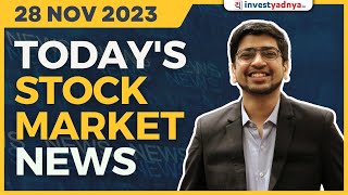 Today's Stock Market News - 28/11/2023 | Aaj ki Taaza Khabar
