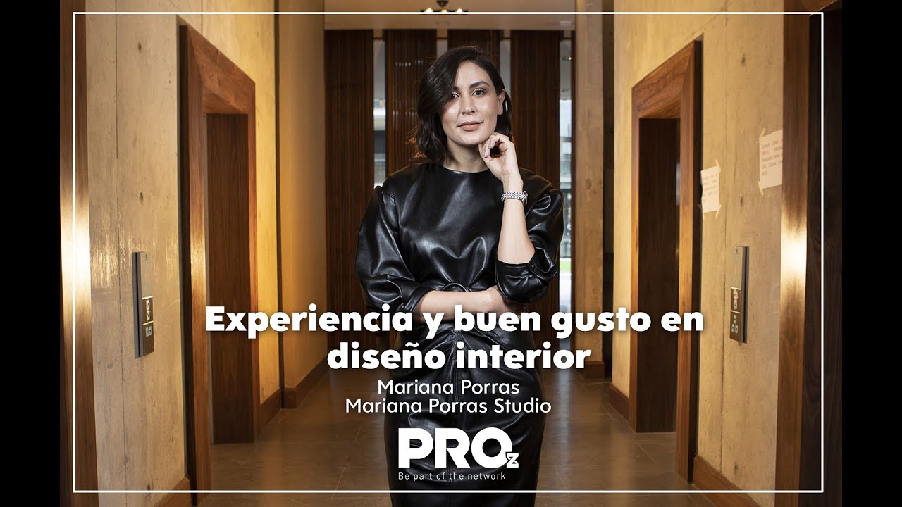 Mariana Porras // Experiencia y buen gusto en diseño interior - YouTube