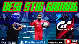 Desi Stig Plays - Gran Turismo 7 #Ps5Pro #Psvr2 #LiveStream #GT7 #VR #PSVR2