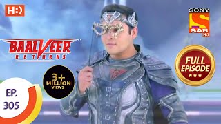 Baalveer Returns - Ep 305 - Full Episode - 22nd February, 2021