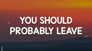 Video thumbnail of "Chris Stapleton - You Should Probably Leave | Lyrics (HQ Audio)"