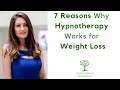 7 Reasons Why Hypnotherapy Works for Weight Loss - Hypnosis for Weight Loss