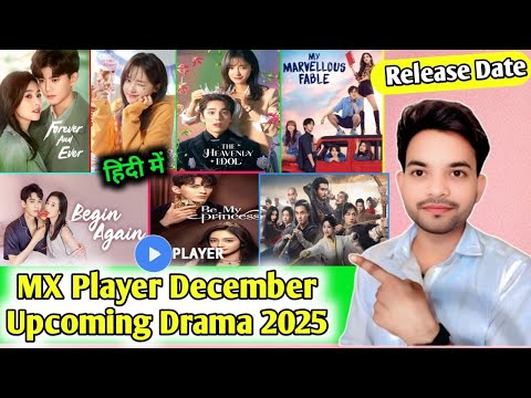 MX Player Upcoming Drama In Desember Month 2025 Hindi Dubbed Release Date The Heavenly Idol Hindi