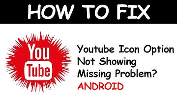 Fix "Youtube Icon Option Not Showing Missing Problem Android" || 2022