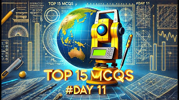 15 Must-Know Questions for Geomatics Engineering Exam 🌐🔍 (NEC)#day11