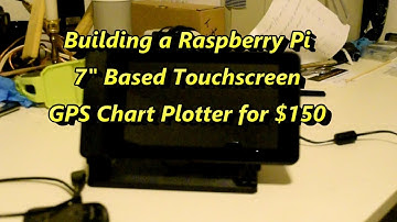 Assembling a Raspberry Pi Based 7: Touchscreen GPS Chartplotter for $150